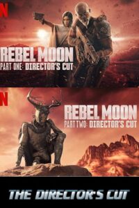 Download Zack Snyder – Rebel Moon (2024 – Part 1 & 2) The Director’s Cut Dual Audio {Hindi-English} 480p 720p & 1080p NetFlix WEB-DL