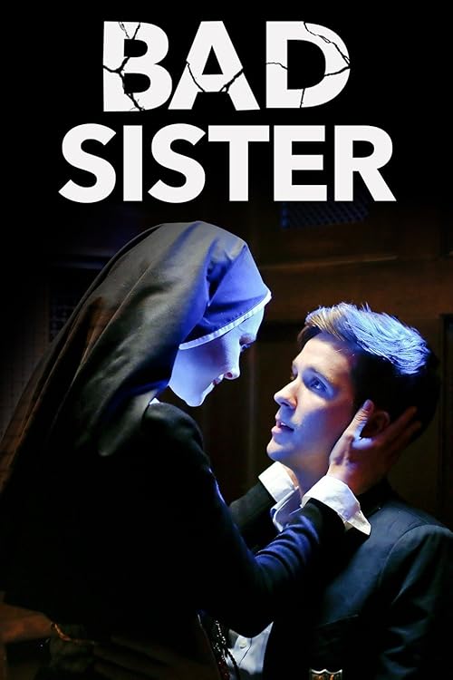 Download Bad Sister (2015) Full Movie {English With Subtitle} WEB-DL 480p [300MB] | 720p [1GB] | 1080p [2GB]