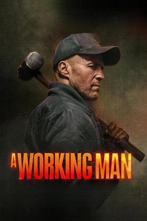 Download A Working Man (2025) WEB-DL {English With Subtitles} Full Movie 480p [430MB] | 720p [1.2GB] | 1080p [2.6GB]