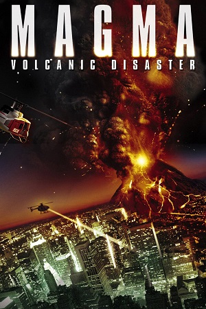 Download Magma Volcanic Disaster (2006) Dual Audio {Hindi-English} WEB-DL 480p [300MB] | 720p [850MB] | 1080p [1.8GB]