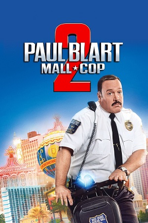 Download Paul Blart: Mall Cop 2 (2015) BluRay Dual Audio {Hindi-English} 480p [440MB] | 720p [920MB] | 1080p [2GB]