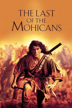 Download The Last of the Mohicans (1992) Director’s Cut Blu-Ray Dual Audio {Hindi-English} 480p [400MB] | 720p [1GB] | 1080p [2.4GB]