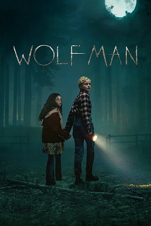 Download Wolf Man (2025) WEB-DL {English With Subtitles} Full Movie 480p [400MB] | 720p [900MB] | 1080p [1.7GB]